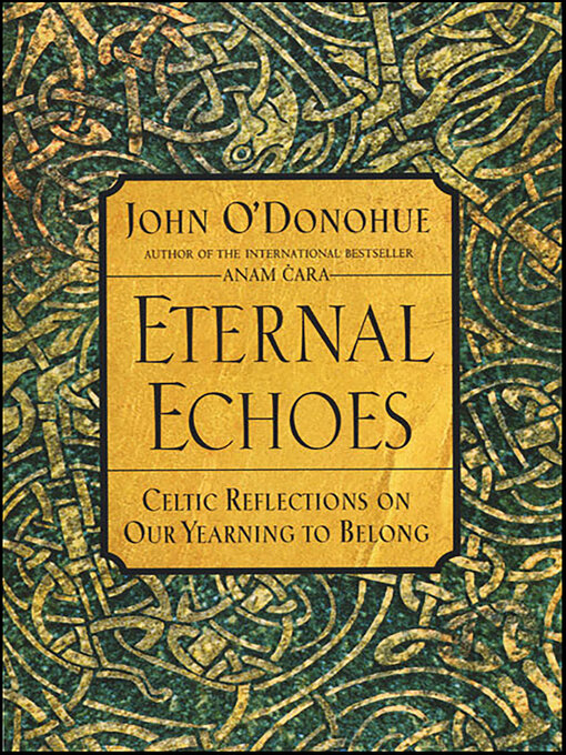 Title details for Eternal Echoes by John O'Donohue - Wait list